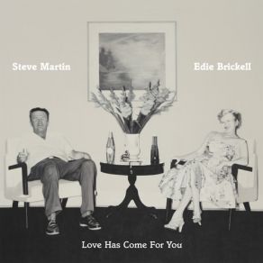 Download track Friend Of Mine Edie Brickell, Steve Martin