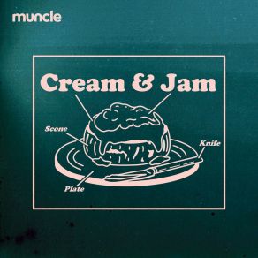 Download track Cream & Jam Muncle