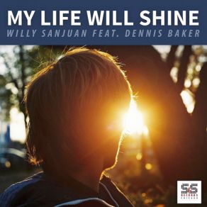 Download track My Life Will Shine (Willy Sanjuan Spread The Word Mix) Willy SanJuan, Dennis Baker