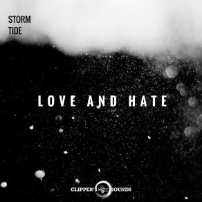 Download track Love And Hate (Acapella) Storm TideAcapella