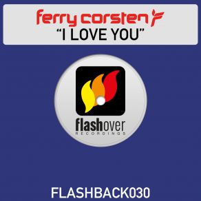 Download track I Love You (Won't Give It Up) [Extended Mix] Ferry Corsten