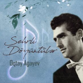 Download track Sehrli Döyüntülər Oqtay Ağayev