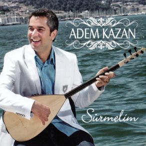 Download track Yağmur Yağar Sıpır Sıpır Adem Kazan