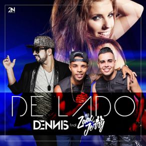 Download track Mc's Zaac & Jerry & Dennis Dj - De Lado DENNIS DJJerry, Mc's Zaac