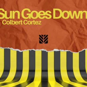 Download track Sun Goes Down (Radio Edit) Colbert Cortez