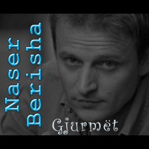 Download track Gjurmët Naser Berisha