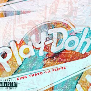 Download track Play Dough King ThayoLil Fee Fee