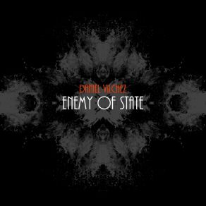 Download track Enemy Of State Daniel Vilchez