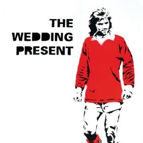 Download track Something And Nothing The Wedding Present, The Wedding