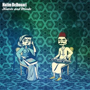 Download track Hearts And Minds Hatim Belhouari