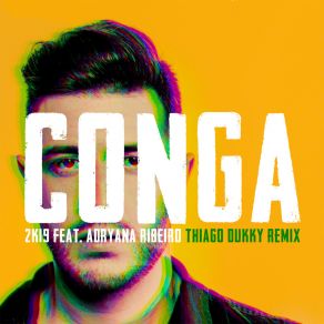 Download track Conga 2K19 (Thiago Dukky Remix) Adryana Ribeiro