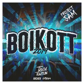 Download track Boikott 2019 (ProjectSAM Remix) Truse TarzanArcher, ProjectSAM, Vettafaen