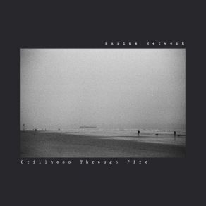 Download track Stillness Through Fire (Original Mix) Barium Network