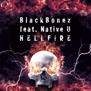 Download track Hellfire (Radio Edit) Native U, Blackbonez