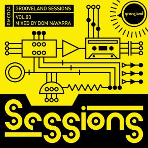 Download track Grooveland Sessions Vol 3 (Continuous Dj Mix) Dom Navarra