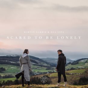 Download track Scared To Be Lonely (Acoustic Version) (Original Mix) Martin Garrix, Dua Lipa