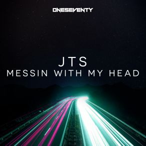 Download track Messin With My Head (Original Mix) JTS