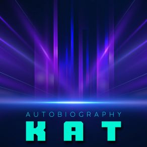 Download track Autobiography Kat