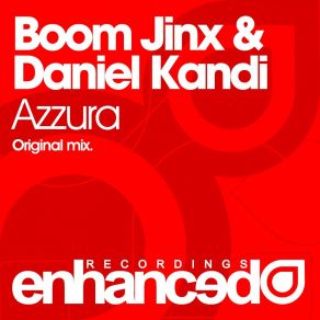 Download track Azzura (Rafael Frost Remix) Boom Jinx, Daniel Kandi