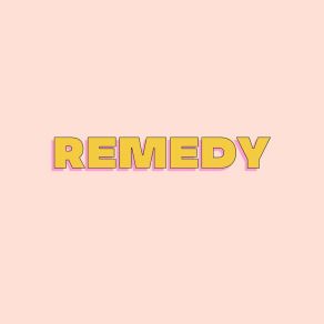 Download track Remedy Kyle GorallJulia Rae, Tahj, Zëta Ræ