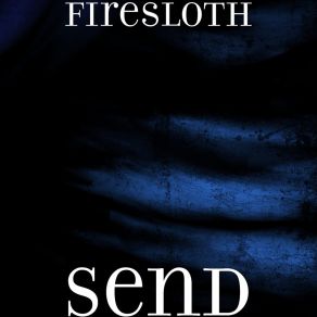 Download track Send Firesloth