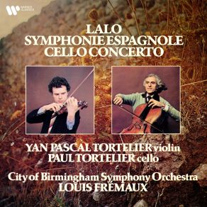 Download track Symphonie Espagnole In D Minor, Op. 21 I. Allegro Non Troppo Yan Pascal Tortelier, City Of Birmingham Symphony Orchestra, Paul Tortelier, Louis Frémaux