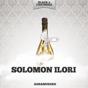 Download track Agbamurero Solomon Ilori