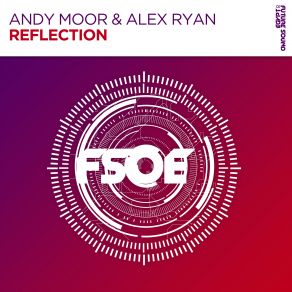 Download track Reflection' Extended Mix Andy Moor, Alex Ryan