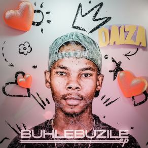 Download track Buhlebuzile Ep DaizaDot Mega