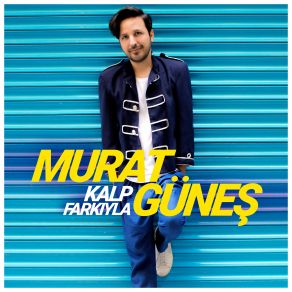 Download track Kalp Farkıyla Murat Güneş