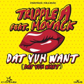 Download track Dat Yuh Want Tripple A, Movack