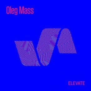 Download track Here & Now (Original Mix) [ELEVATE] Oleg Mass, Elevate