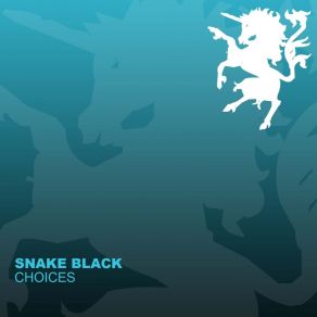 Download track Choices Black Snake