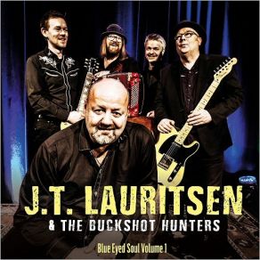 Download track Anything I Can Do J. T. Lauritsen, The Buckshot Hunters