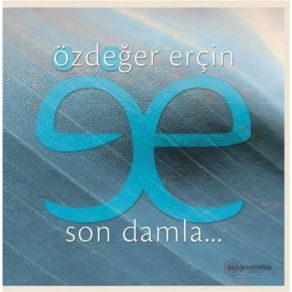 Download track Son Damla Özdeğer Erçin