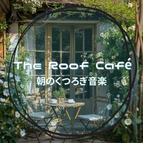 Download track Peaceful Morning Ritual The Roof Café