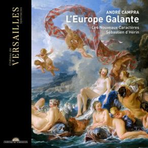 Download track L'Europe Galante, Première Entrée, La France: Passepieds Sébastien D'Hérin, Les Nouveaux Caractères