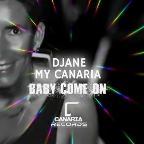 Download track Baby Come On (Radio Mix) Djane My Canaria