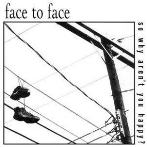 Download track Everyone Hates A Know It All (Accoustic) Face To Face