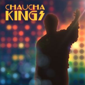 Download track Yo No Sé Que Me Paso Chaucha Kings