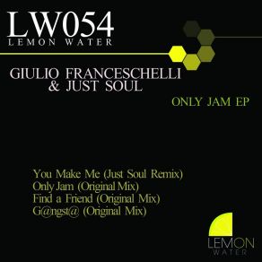 Download track You Make Me (Just Soul Remix) Just Soul