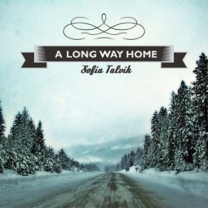 Download track A Long Way Home (Acoustic) Sofia Talvik