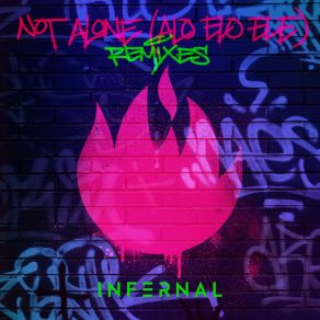 Download track Not Alone (Alo Elo Ele) (Simon Gain Remix) Infernal