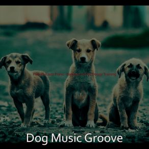 Download track Inspiring Music For Reducing Dog Stress Dog Music Groove