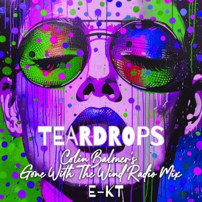 Download track Teardrops (Colin Balmer's Extended Instrumental Mix) E-KT