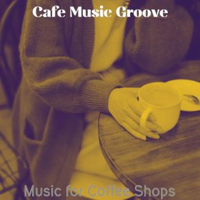 Download track Modish Studying In Coffee Shops Cafe Music Groove