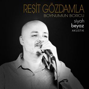 Download track Boynumun Borcu (Akustik) Reşit Gözdamla