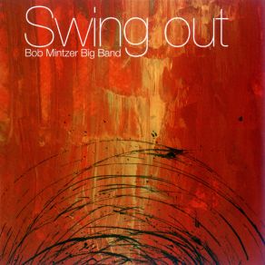 Download track Swing Out Bob Mintzer Big Band