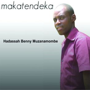 Download track Tichaitei Naye Hadassah Benny Muzanamombe