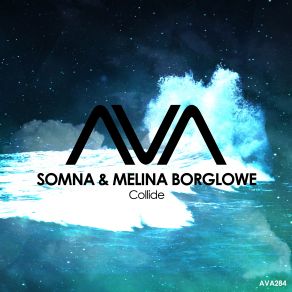 Download track Collide (Extended Mix) Somna, Melina Borglowe